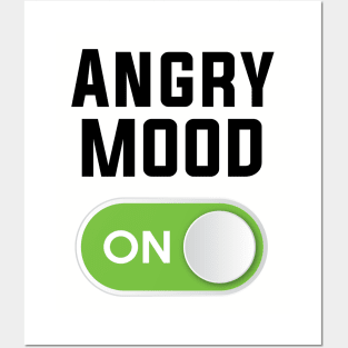 ANGRY MOOD ON Posters and Art